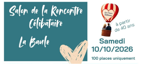La Baule : un Salon de la Rencontre Célibataire pour les plus de 40 ans, samedi 10 octobre aux Cimes Bleues capture d’écran 2026 10 05 à 23.28.39