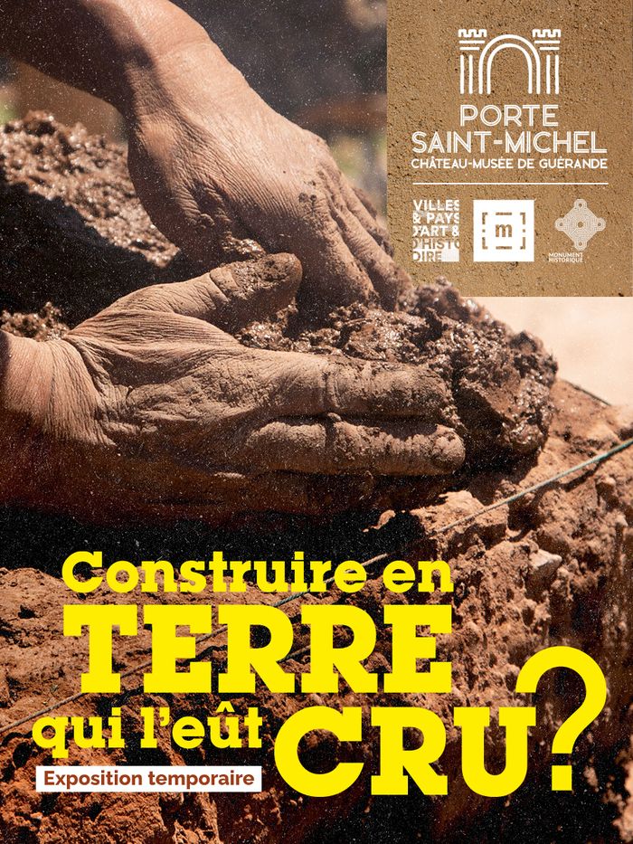 Exposition temporaire "Construire en terre, qui l'eût cru ?" exposition temporaire "construire en terre, qui l'eût cru ?"